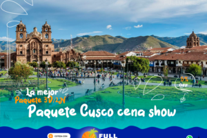 Paquete turístico Cusco Panorámico y Cena Show