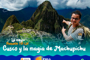 Paquete Turístico Cusco y la magia de Machupicchu