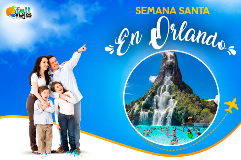Paquetes semana santa en Orlando 2026