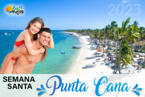 Paquetes Semana Santa en Punta Cana 2023