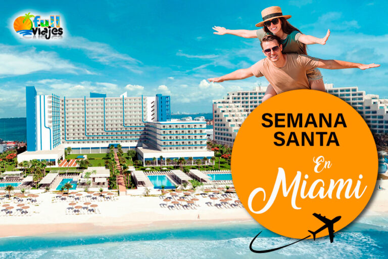 Paquetes Semana Santa en Miami 2026